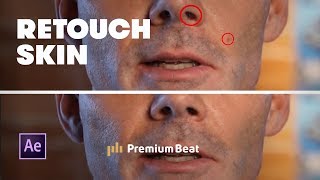 5 Simple Steps for Retouching Skin in After Effects  PremiumBeatcom [upl. by Dagall]