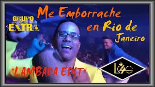 GRUPO EXTRA âŒ LOS 4 âŒ DJ UNIC â–º ME EMBORRACHARE EN RIO DE JANEIRO â–º LAMBADA EDIT [upl. by Anihc380]