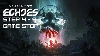 Destiny 2 Echoes act 3 Step 4  9 Game Stop [upl. by Jezabel]