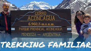 ACONCAGUA Un TREKKING para toda la familia [upl. by Doner839]