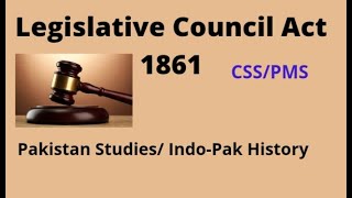 Legislative Council Act 1861 IndoPak history Pakistan Studies [upl. by Torruella]