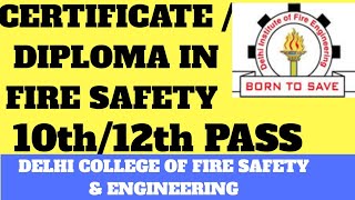 Delhi college of fire safety and engineering  certificate course in fire safety  diploma fire [upl. by Sezen966]