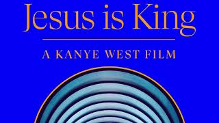 Kanye West  Baptized Ft Drake Jesus Is King [upl. by Boothe]