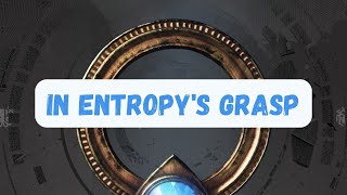 In Entropys Grasp [upl. by Benjamin]