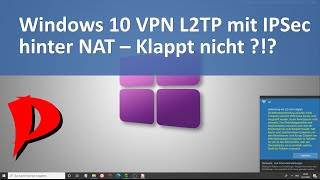 Windows 10  VPN L2TPIPSec  NAT Probleme [upl. by Snej]