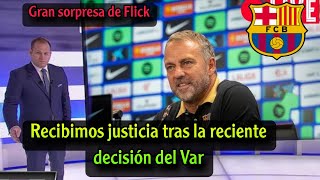 Urgente Flick anuncia la mayor noticia para el Barcelona tras la reciente decisión del VAR [upl. by Acile]