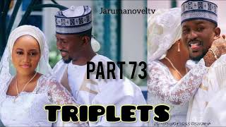 Triplets hausa novel part 73 [upl. by Idaf]