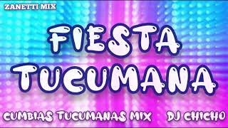 Fiesta Tucumana DJ Chicho Cumbias Tucumanas Mix Zanetti Mix [upl. by Yllom]