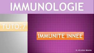 IMMUNOLOGIE 8 TUTO 7 Limmunité innée [upl. by Haik]