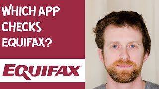 Which app checks Equifax [upl. by Spark]