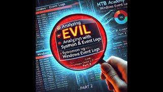 Analyzing Evil with Sysmon amp Event Logs  HTB Academy Live Demo  Part 2 [upl. by Hamlen]