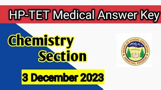 HP TET Medical Chemistry section answer key 2023  Hp tet medical answer key December 2023 [upl. by Edgar]