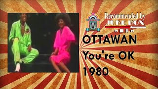 Ottawan  Youre OK 1980 [upl. by Shakespeare]