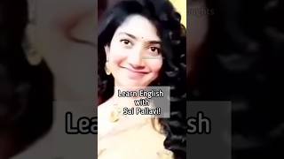 Learn English with Sai Pallavi learnenglishwithcelebrities saipallavi [upl. by Aenyl]