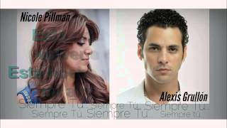 Siempre Tú Lyric Video  Nicole Pillman amp Alexis Grullón [upl. by Atteiram672]