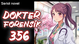 dokter forensik bab 356  novel fiksi action amp petualangan remaja amp dewasa romantis populer [upl. by Adnawed]