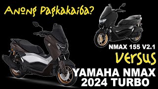 Yamaha NMAX 2024 Turbo vs Yamaha NMAX V21  Overall Comparison  Anong Pagkakaiba [upl. by Oicor]