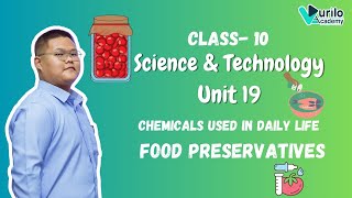 📖🔥Unit  19  Food Preservative  Chemicals used in daily life  Class 10  Science amp Technology [upl. by Ahsiyt]