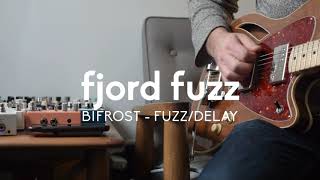 Fjord Fuzz Bifrost Fuzz amp Delay  Demo [upl. by Ziwot]