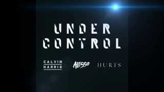 Calvin Harris amp Alesso feat Hurts  Under Control Extended Mix [upl. by Naihtsirc]