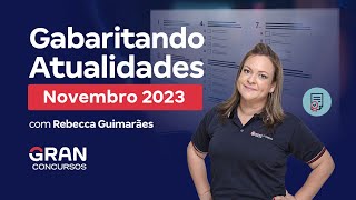 Gabaritando Atualidades Novembro 2023 [upl. by Dnomyar]