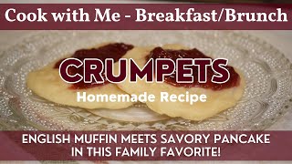 Crumpets  Cook with Me  Breakfast  Brunch  Homemade Crumpet Recipe  Family Favorite Recipe [upl. by Dorsey]