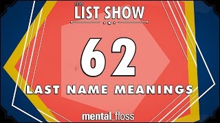 62 Last Name Meanings  mentalfloss List Show Ep 231 [upl. by Markiv]