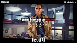 GTA Online ImportExport Original Score — East of All [upl. by Butta]