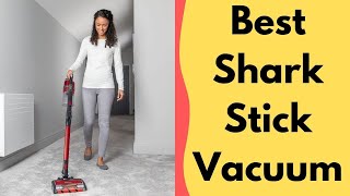 5 Best Shark Stick Vacuums Review in 2023 [upl. by Rosenblum]