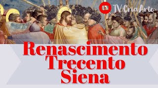 Renascimento Trecento Parte I Siena Séc XIV [upl. by Gilson]