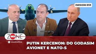 Putin kërcënon Do god asim avionët e NATOS  Zone e Lire [upl. by Oslec618]