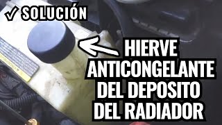 Hierve el Anticongelante del Deposito del Radiador del Auto Solucion [upl. by Clayborne578]