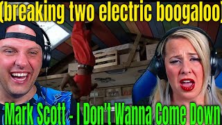 Reaction TO Mark Scott  I Dont Wanna Come Down 1984 breaking two electric boogaloo [upl. by Goss230]