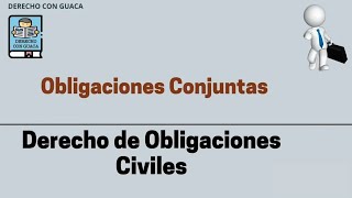 Obligaciones Conjuntas  Derecho de Obligaciones Civiles [upl. by Edac284]