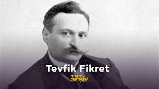 Tevfik Fikret  TRT Arşiv [upl. by Irroc]