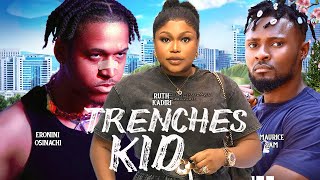 TRENCHES KID  RUTH KADIRI MAURICE SAM OSINACHI NINI [upl. by Akital]