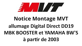 Notice montage allumage MVT Digital Direct DD19 MBK BOOSTER et YAMAHA BW’S après 2003 [upl. by Imerej]