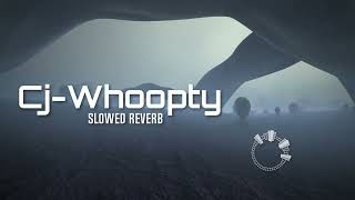 CjWhoopty slowed reverb [upl. by Sordnaxela]