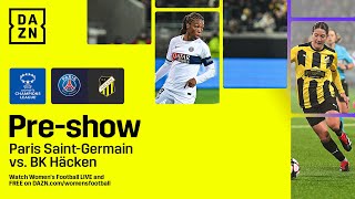 PSG VS BK HÄCKEN  UEFA WOMENS CHAMPIONS LEAGUE 202324 QUARTERFINAL PREVIEW SHOW LIVESTREAM [upl. by Milissa296]