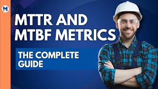 The Complete Guide to MTTR and MTBF Metrics [upl. by Heddy827]