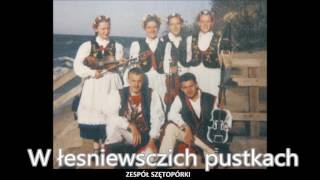 10 Zespół Szętopórki Kashubian Folk Music  W łesniewsczich pustkach [upl. by Eimile]