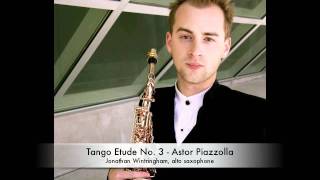 Jonathan Wintringham  Piazzolla Tango Etude No 3 [upl. by Deden]