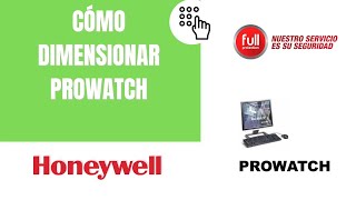 Pre Certificación Honeywell  Cómo Dimensionar Prowatch [upl. by Harpole284]