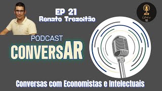 O Economista RENATO TREZOITÃO defende Bitcoin e Critica Bolsonaro  Podcast Conversar  EP 21 [upl. by Aileda]