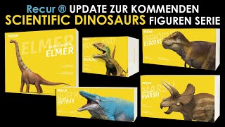 Recur ® Update zur kommenden Scientific Dinosaurs Figuren Serie  Kommentar  Meinung [upl. by Ramal175]