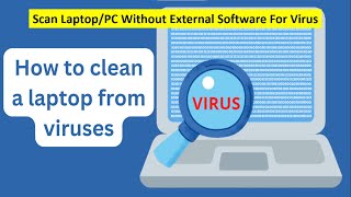 How To Scan Laptop Without Antivirus  How To Remove All Viruses From PC And Laptop [upl. by Netty]