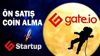 Gate io Startup  Gate io Ön Satış Coin Alma [upl. by Ezaria]