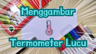 Menggambar Termometer 🌡️ Gambar Termometer 🌡️ How to Draw Thermometer 🌡️ Drawing Thermometer 🌡️ [upl. by Matuag]