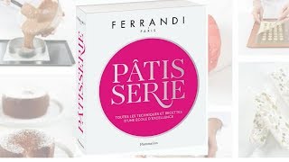 Livre Pâtisserie FERRANDI Paris [upl. by Anitsyrhc188]