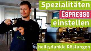 Spezialitäten Espresso einstellen  hellen und dunklen Espresso zubereiten [upl. by Gnuh]